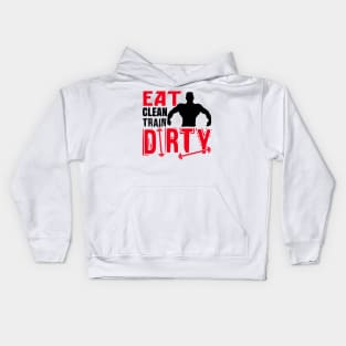 Eat clean, train dirty Kids Hoodie